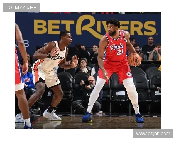 76人对阵活塞竞彩分析及预测揭晓比赛胜负关键因素